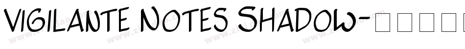 Vigilante Notes Shadow字体转换